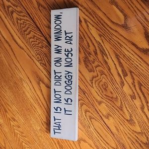 Doggy Nose Art Wooden Sign